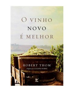 O Vinho Novo é Melhor