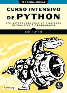 Curso Intensivo de Python: uma Introdução Prática e Baseada em Projetos à Programação