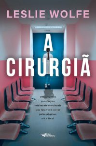 A cirurgiã - Um thriller psicológico eletrizante, repleto de reviravoltas.