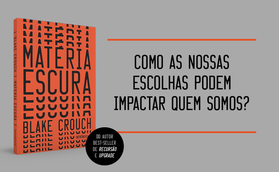Matéria escura, Dark Matter, Blake Crouch, Sci-fi, Ficção científica, Física quântica, Multiverso