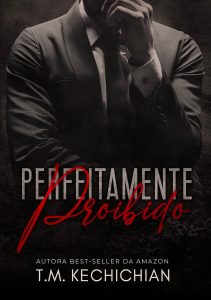 Perfeitamente Proibido: Livro Único