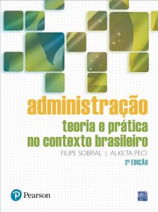 Administração: Teoria e Prática no Contexto Brasileiro