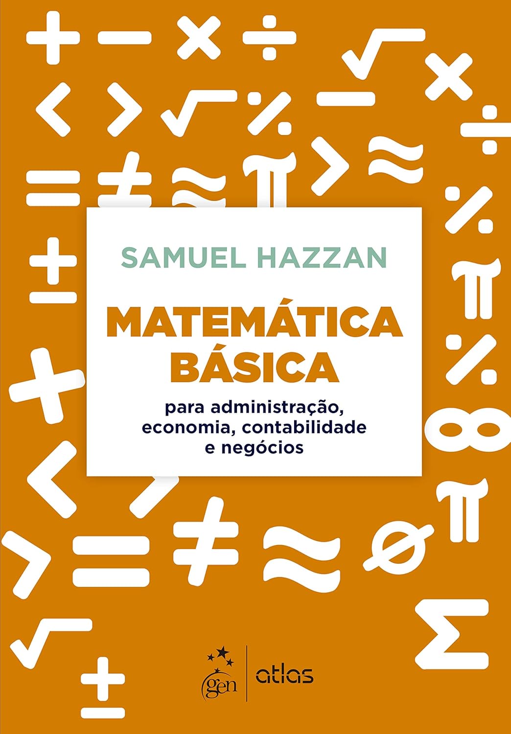 Matemática Básica - Para Administração, Economia, Contabilidade e Negócios