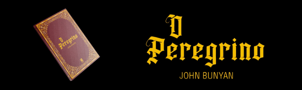 O Peregrino - John Bunyan