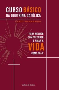 Curso Básico da Doutrina Católica