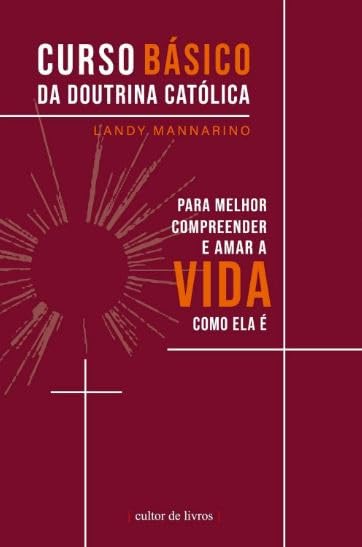 Curso Básico da Doutrina Católica