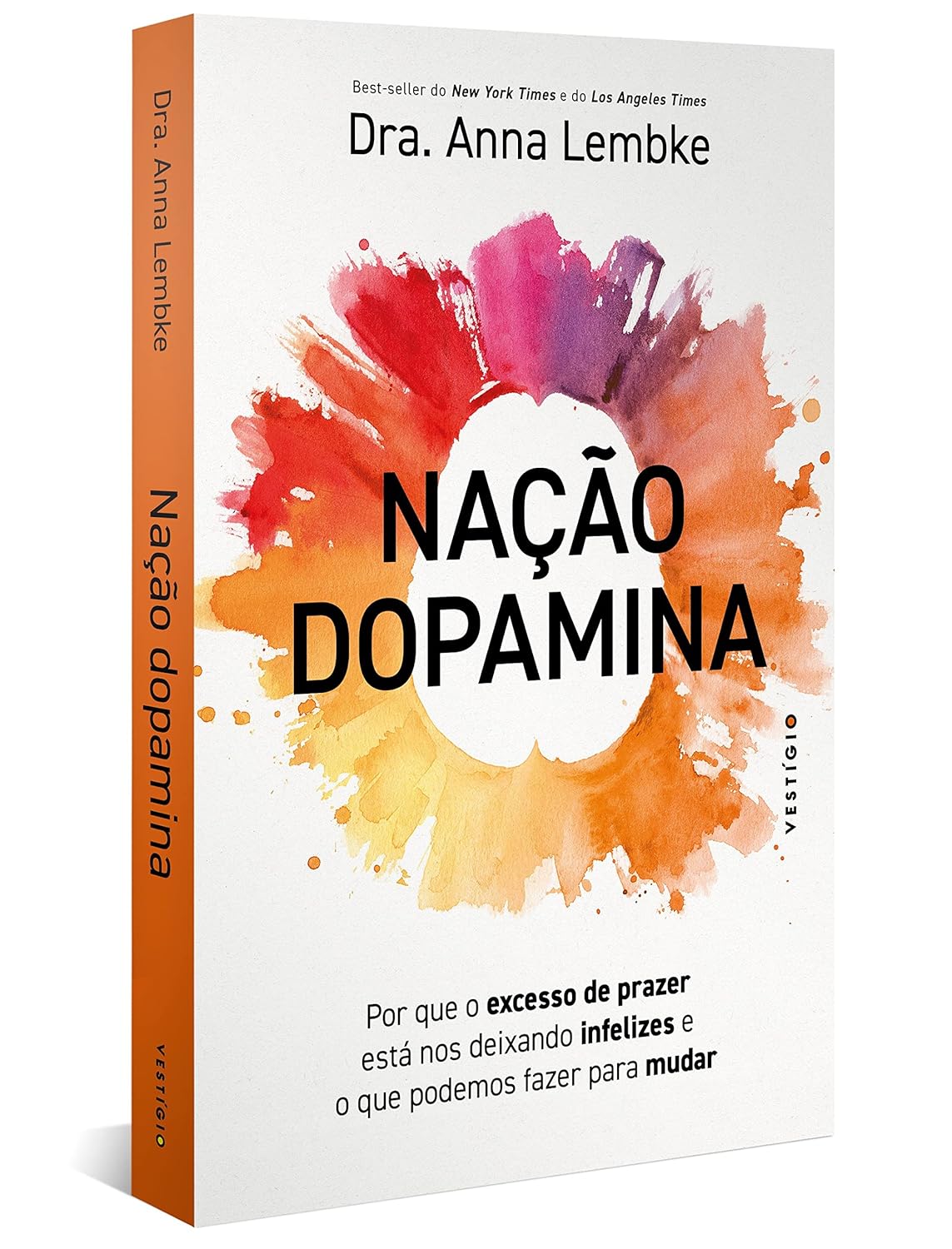 Nação dopamina: Por que o excesso de prazer está nos deixando infelizes e o que podemos fazer para mudar (leia também Nação tarja preta)