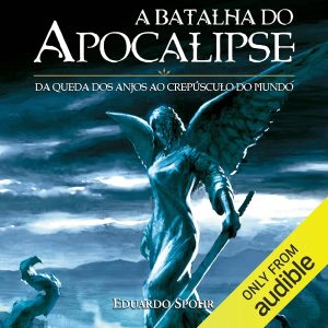 A batalha do Apocalipse: Da queda dos anjos ao crepúsculo do mundo