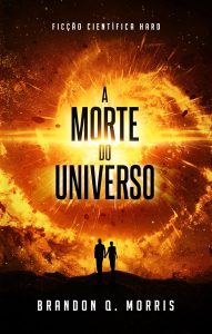 A Morte do Universo: Ficção científica Hard