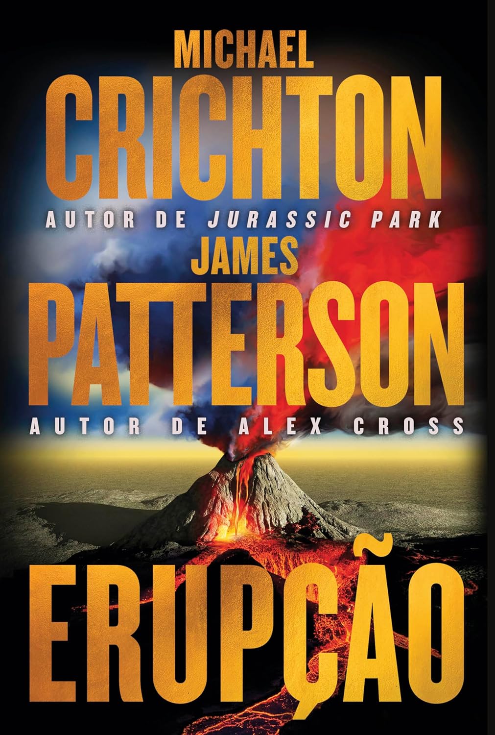 Erupção – James Patterson se junta ao autor de “Jurassic Park” nesta aventura fulminante