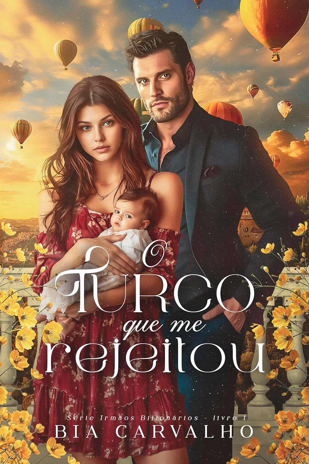 O Turco que me Rejeitou (Irmãos Bilionários Livro 1)