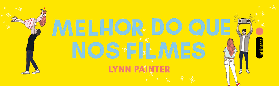 Melhor do que nos filmes, Taylor Swift, Comédias românticas, TikTok, livro de romance, Lynn Painter