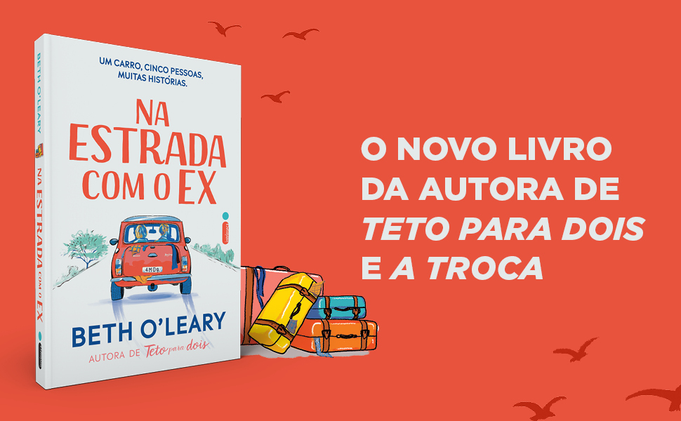 Na estrada com o ex, Beth O'Leary, Teto para dois, A troca, romance, comédia