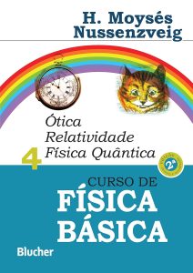 Curso de Física Básica: ótica, Relatividade, Física Quântica (Volume 4)