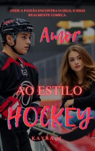Romance: Amor ao Estilo Hockey