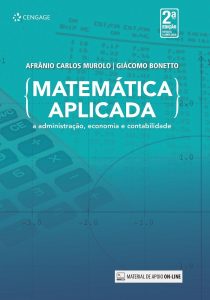 Matemática aplicada: à administração, economia e contabilidade