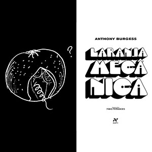 laranja mecânica, anthony burgess, ficção científica, distopia