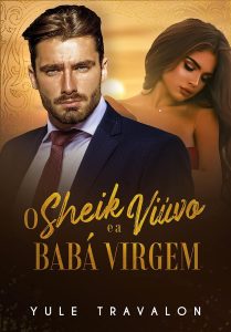 O Sheik Viúvo e a Babá Virgem