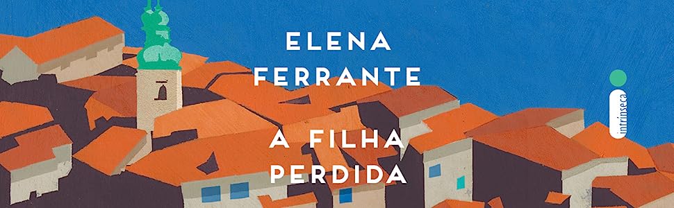 a filha perdida, elena ferrante, netflix, olivia colman, dakota johnson, paul mescal, italia, livro