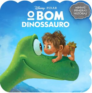 Minhas Primeiras Histórias Disney - O Bom Dinossauro