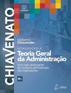 Introdução à Teoria Geral da Administração - Uma Visão Abrangente da Moderna Administração das Organizações