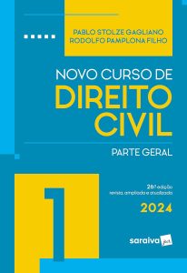 Novo Curso de Direito Civil - Parte Geral Vol.1 - 26ª Edição 2024: Volume 1