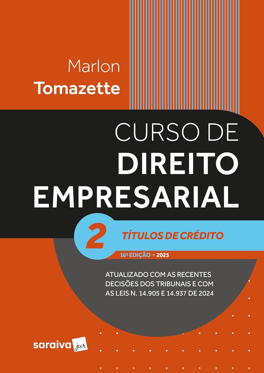 Curso de Direito Empresarial -títulos de Crédito - Vol.2 - 16ª Edição 2025