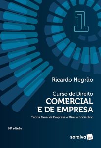 Curso de Direito Comercial e de Empresa-Teoria Geral da Empresa e D. Societário Vol.1 -20ª Ed. 2024: Volume 1