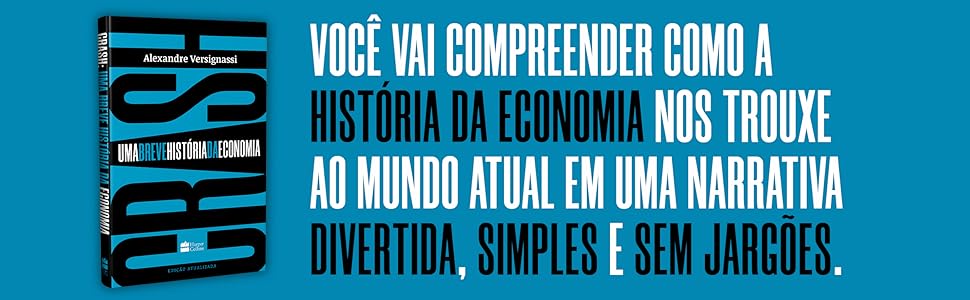 Você vai compreender como a história da economia nos trouxe ao mundo atual.