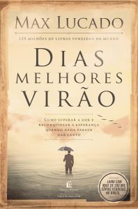 Dias melhores virão