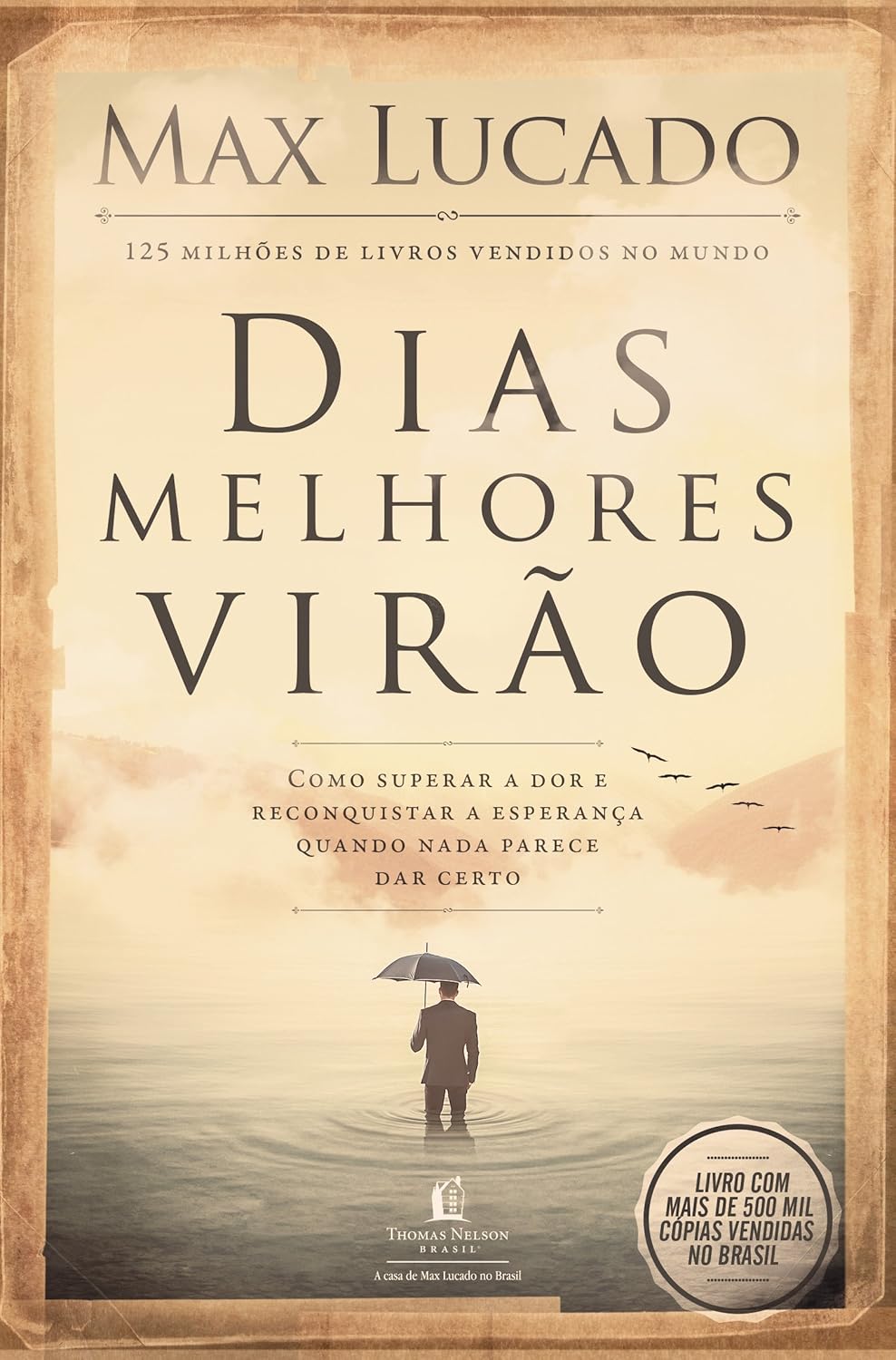 Dias melhores virão