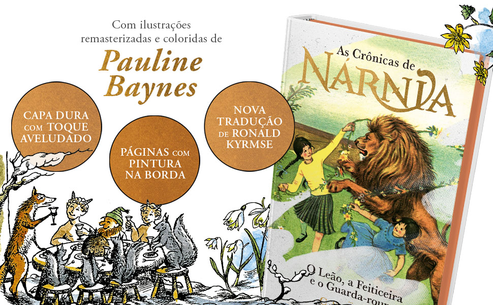 Com ilustrações remasterizadas e coloridas de Pauline Baynes