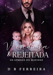 Vendida e Rejeitada: os gêmeos do mafioso