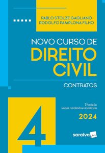 Novo Curso de Direito Civil - Contratos Vol.4 - 7ª Edição 2024: Volume 4