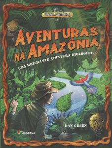 Aventuras na Amazônia: Uma brilhante aventura biológica!