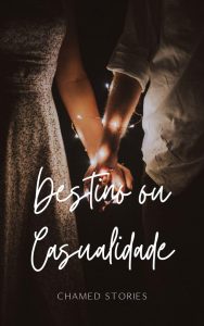 Destino ou Casualidade
