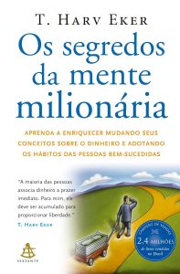 Segredos da Mente Milionaria - Secrets of the Millionaire Mind: Mastering the Inner Game of Wealth (Em Portugues do Brasil)