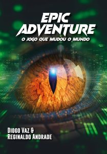 Epic Adventure: O jogo que mudou o mundo