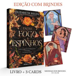Entre fogo e espinhos - Edição com brinde!: 2