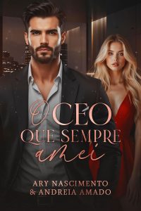 O CEO que sempre amei
