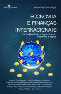 Economia e Finanças Internacionais: de Bretton Woods à Globalização Financeira e Depois