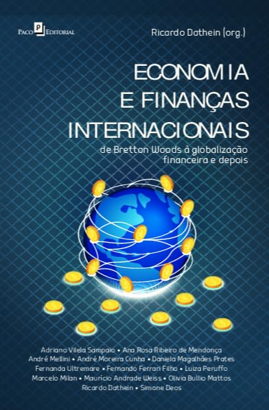 Economia e Finanças Internacionais: de Bretton Woods à Globalização Financeira e Depois