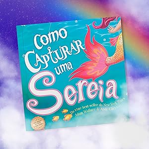 COMO CAPTURAR UMA SEREIA