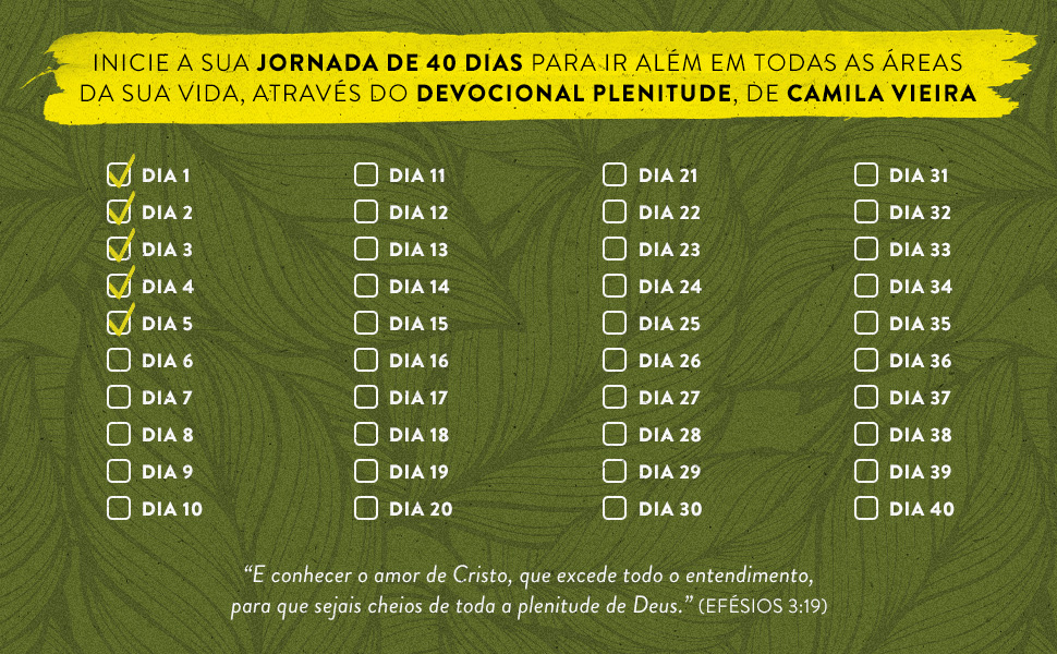 Sua jornada 40 dias para ir além em todas as áreas da sua vida, através do devocional Plenitude