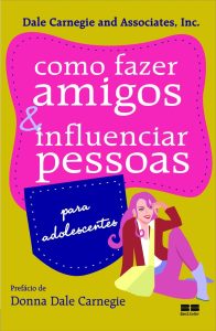 Como Fazer Amigos e Influenciar Pessoas Para Adolescentes