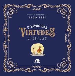 O Livro das Virtudes Bíblicas