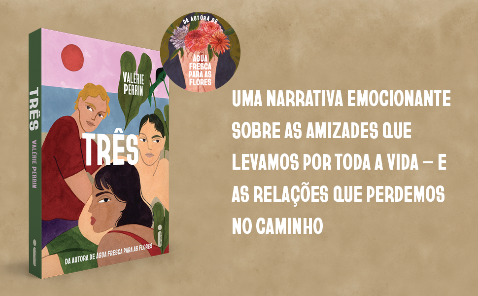 Três, Trois, Valérie Perrin, Água fresca para as flores, Romance, Literatura francesa, Emocionante