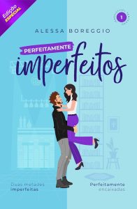 Perfeitamente Imperfeitos (Irresistível Tentação Livro 1)