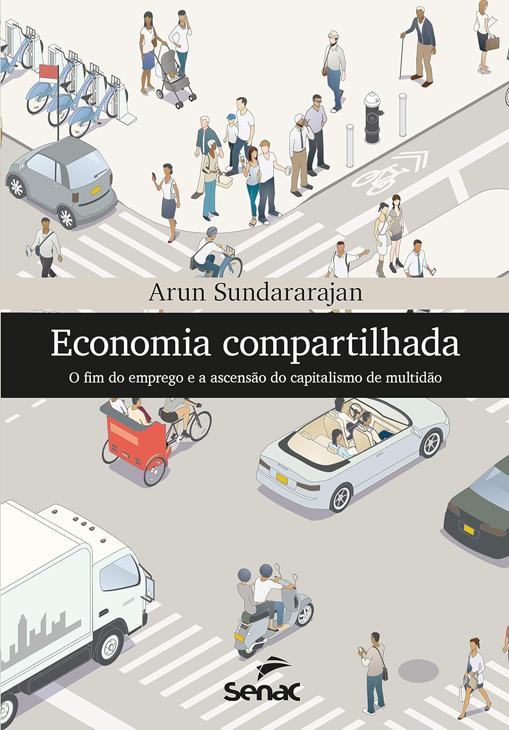 Economia compartilhada: o fim do emprego e a ascensão do capitalismo de multidão