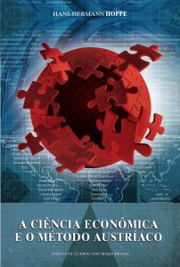 A ciência econômica e o método Austríaco